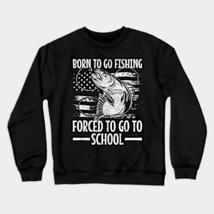 Born To Go Fishing Bass Fish Fisherman Boy Kid Fishing Crewneck Sweatshirt